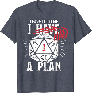 Leave It to Me I Had A Plan
