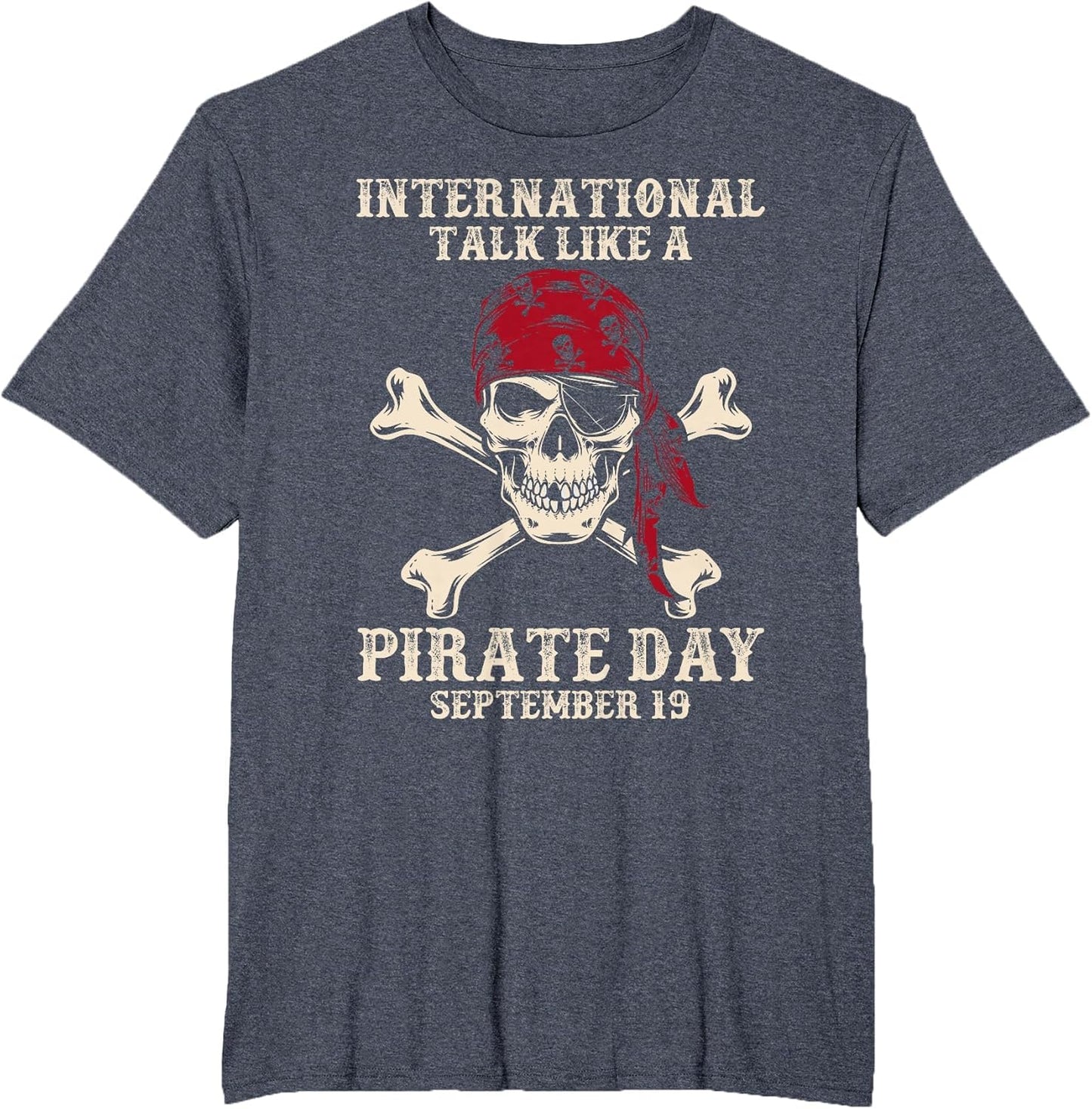 International Talk Like A Pirate Day Funny Pirate Lover