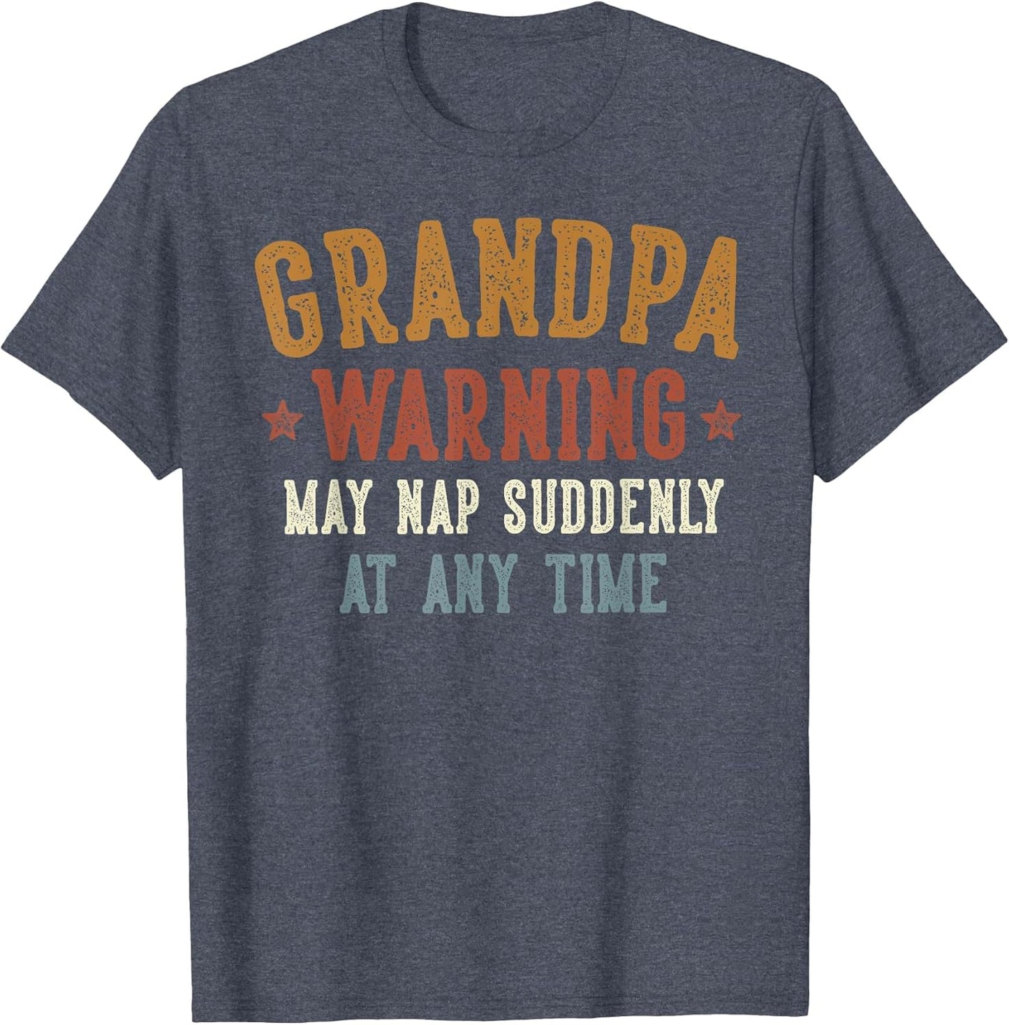 Grandpa Warning May Nap Suddenly at Any Time Funny Grandpa