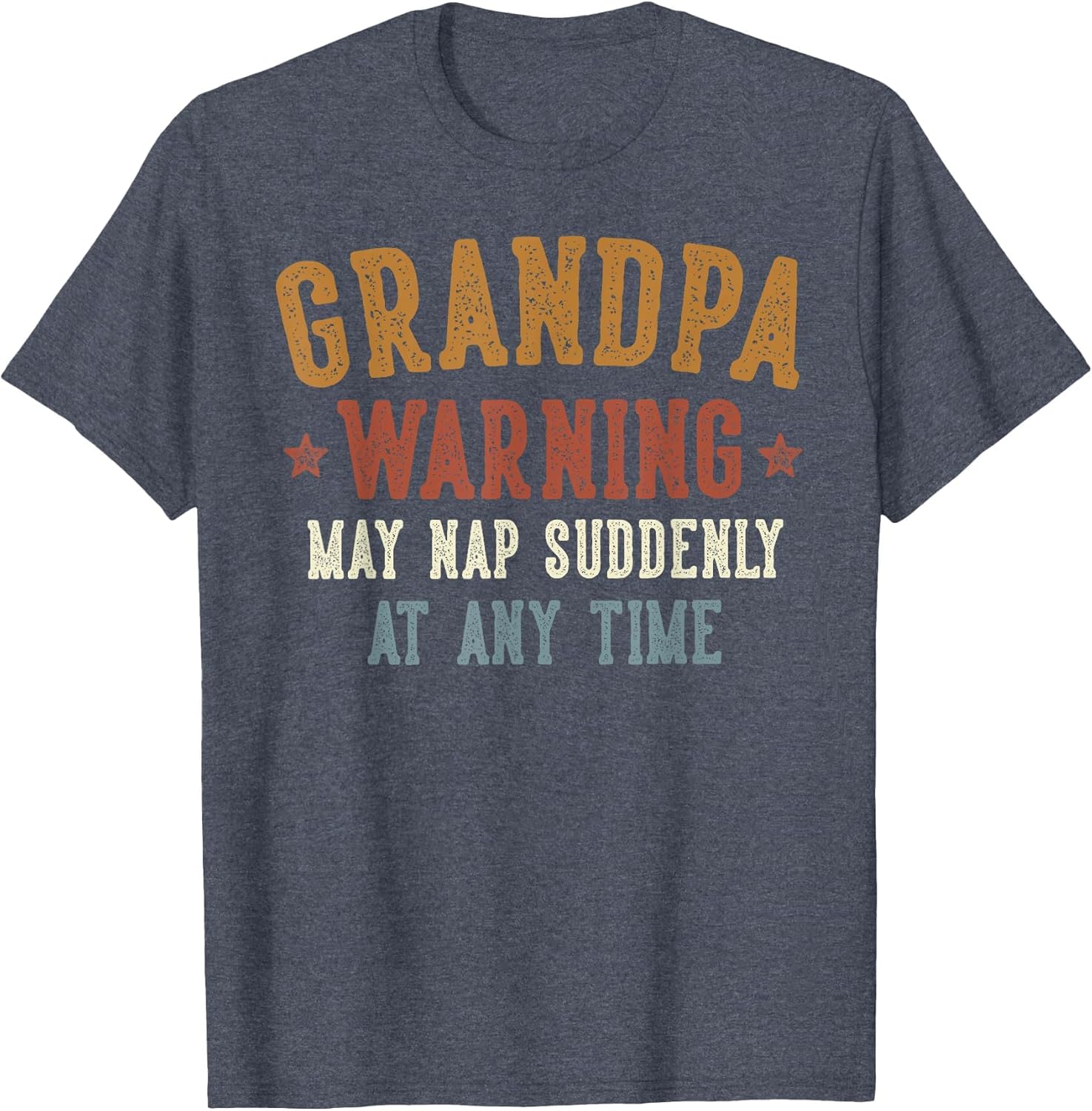 Grandpa Warning May Nap Suddenly at Any Time Funny Grandpa
