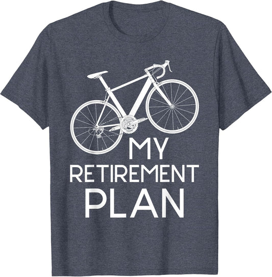 My Retirement Plan - Cyclist Retired Retiree Pension Bicycle