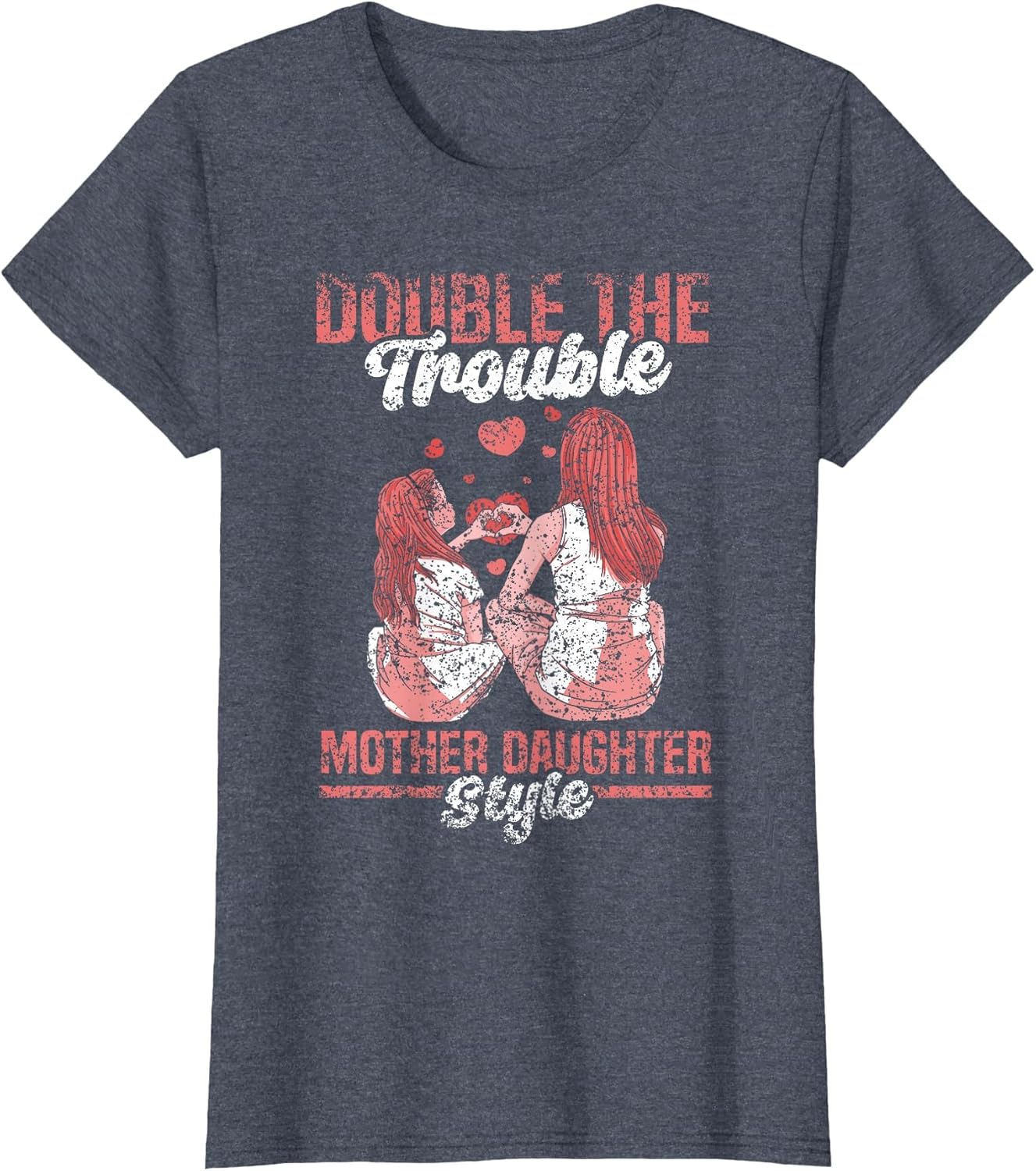 Double The Trouble Mother-Daughter Style Mother Daughter Mom