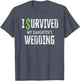 I Survived My Daughter's Wedding Funny Parents Mom Dad