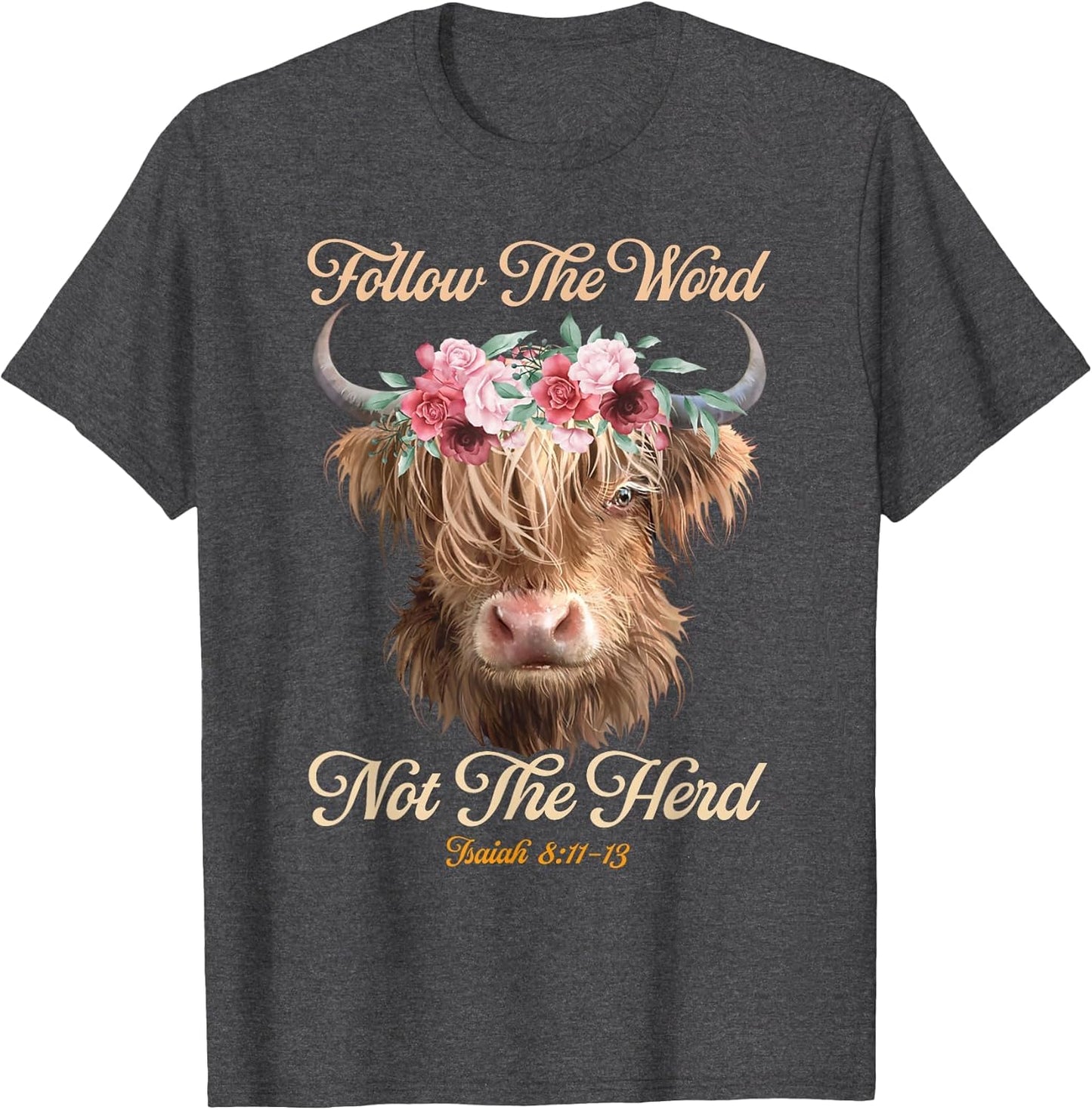 Follow The Word Not The Herd Christian Western Highland Cow