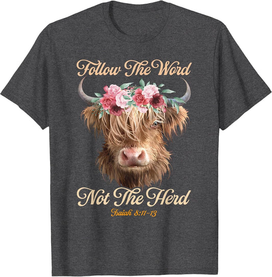 Follow The Word Not The Herd Christian Western Highland Cow