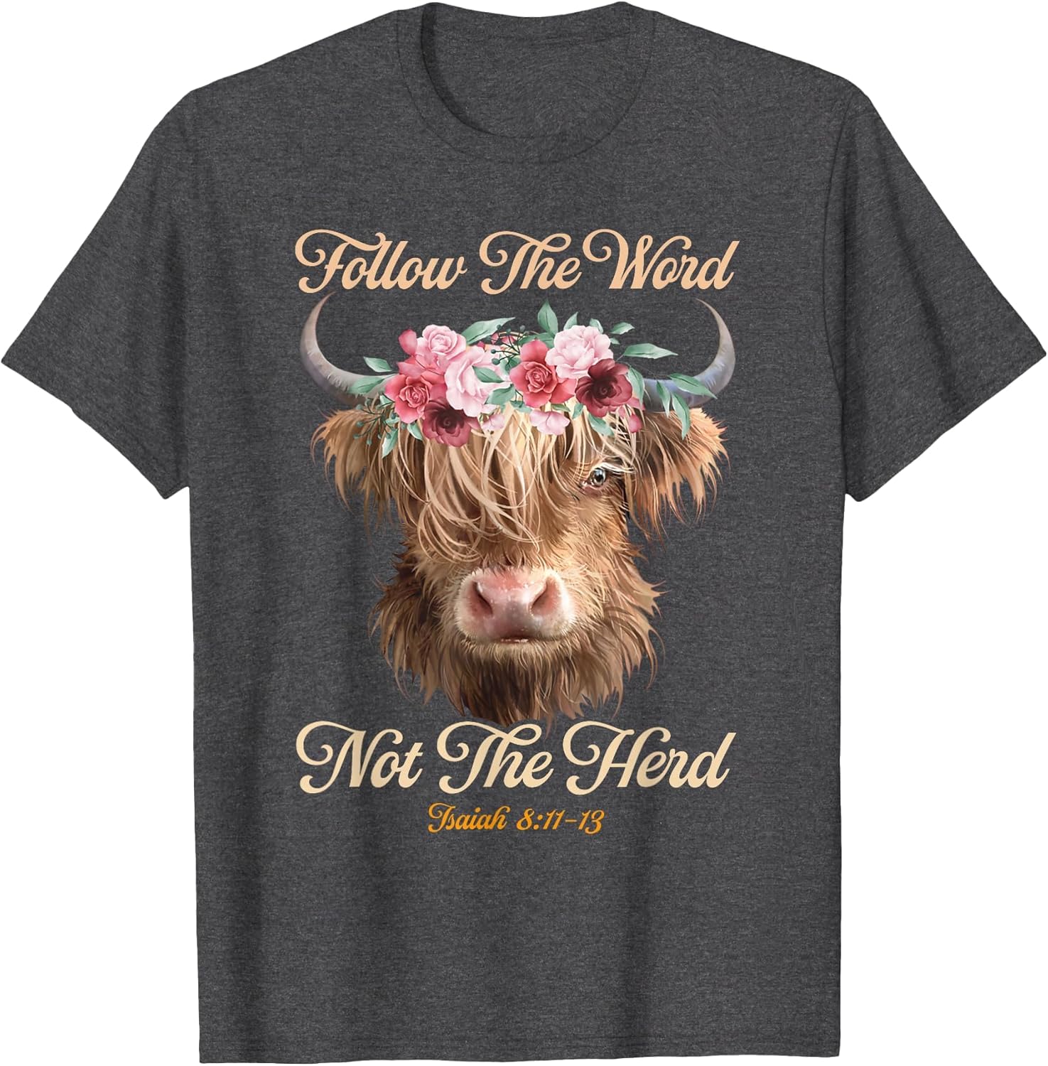 Follow The Word Not The Herd Christian Western Highland Cow