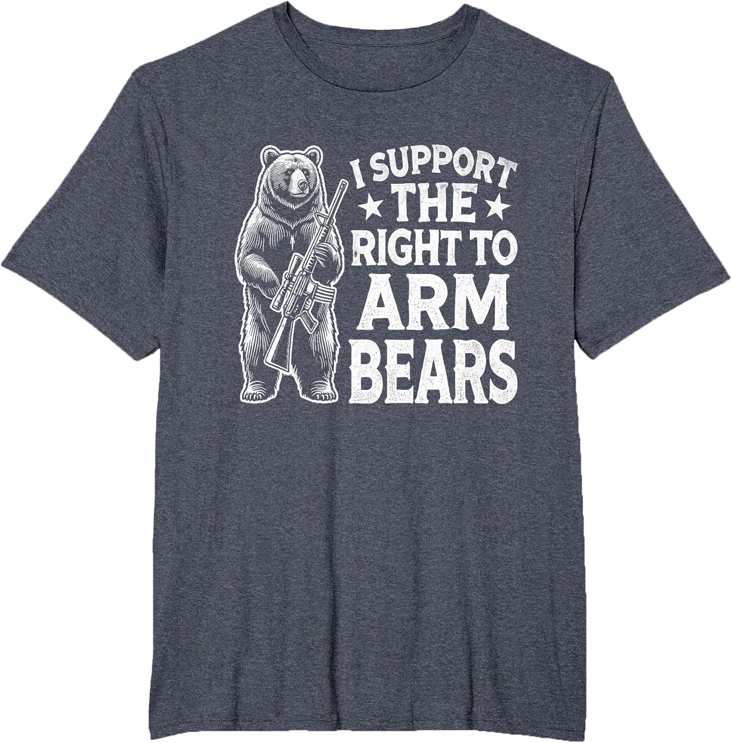 Funny Second Amendment I Support The Right to Arm Bears Men