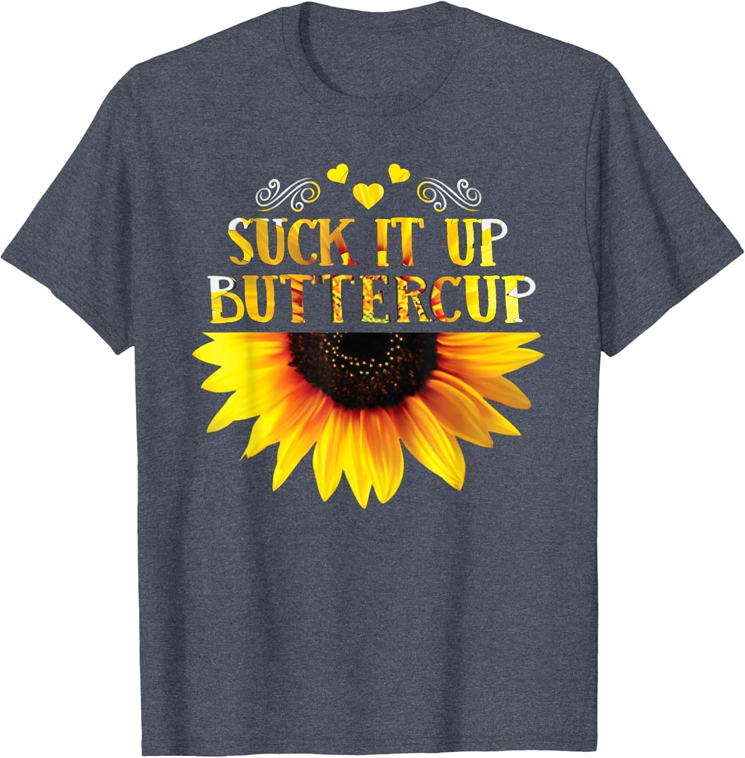 Funny Shirt Suck It Up Buttercup Sunflower for Man for Woman