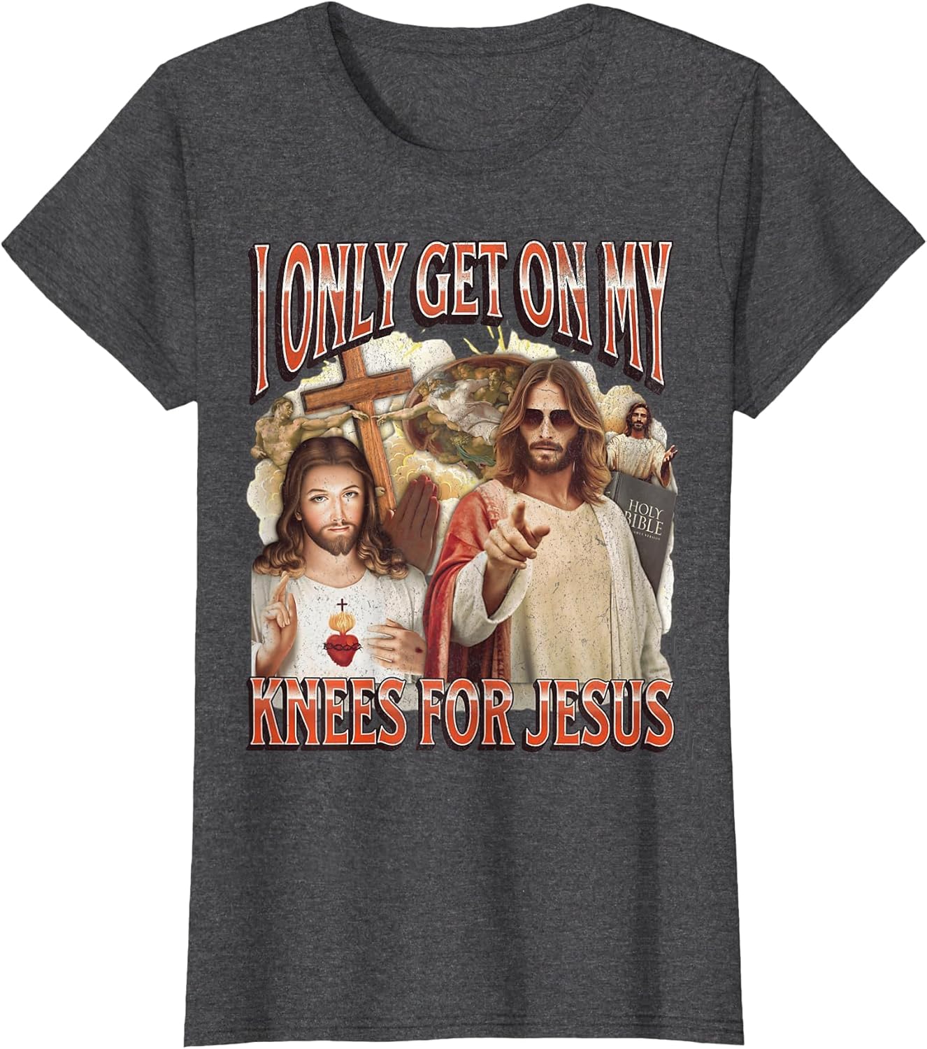 I Only Get On My Knees for Jesus Funny Offensive Adult Humor
