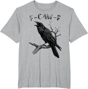 F-Caw-F Funny Black Raven Vintage Crow Sarcastic Humor