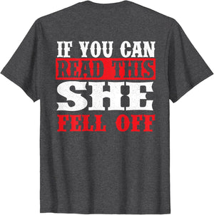 If You Can Read This She Fell Off - Biker Motorcycle