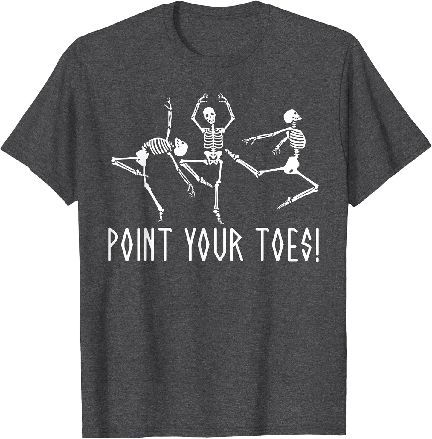 Funny Skeleton Dance Shirt Point Your Toes Dance Teacher