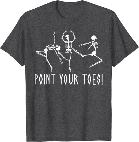 Funny Skeleton Dance Shirt Point Your Toes Dance Teacher