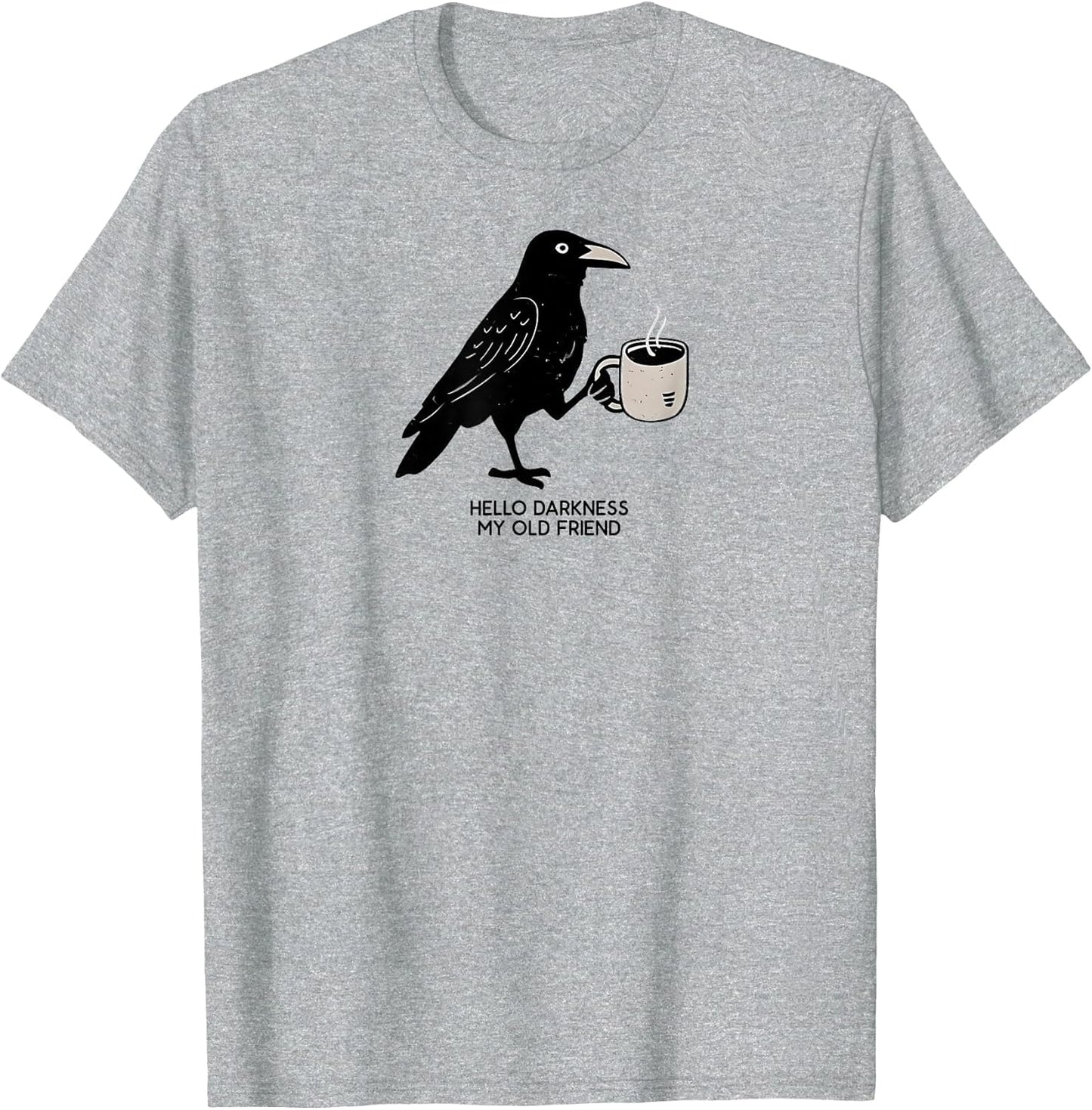 Hello Darkness My Old Friend Crow Coffee Spooky Halloween
