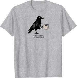 Hello Darkness My Old Friend Crow Coffee Spooky Halloween
