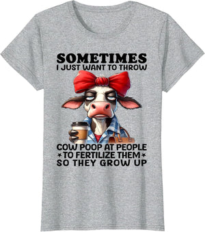 Sometimes I Just Want to Throw Cow Poop at People
