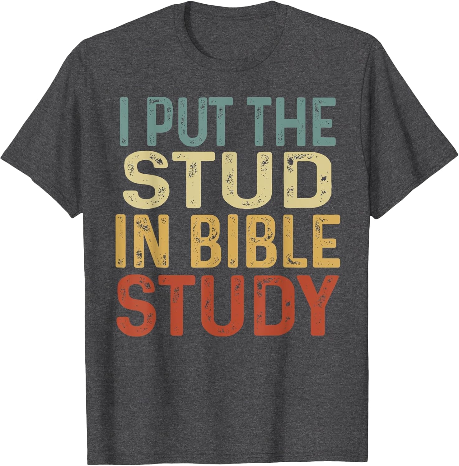 I Put The Stud in Bible Study Retro Christian Religious