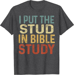 I Put The Stud in Bible Study Retro Christian Religious