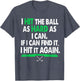 I Hit it Hard. If I Can Find it I Hit it Again Golfing Shirt