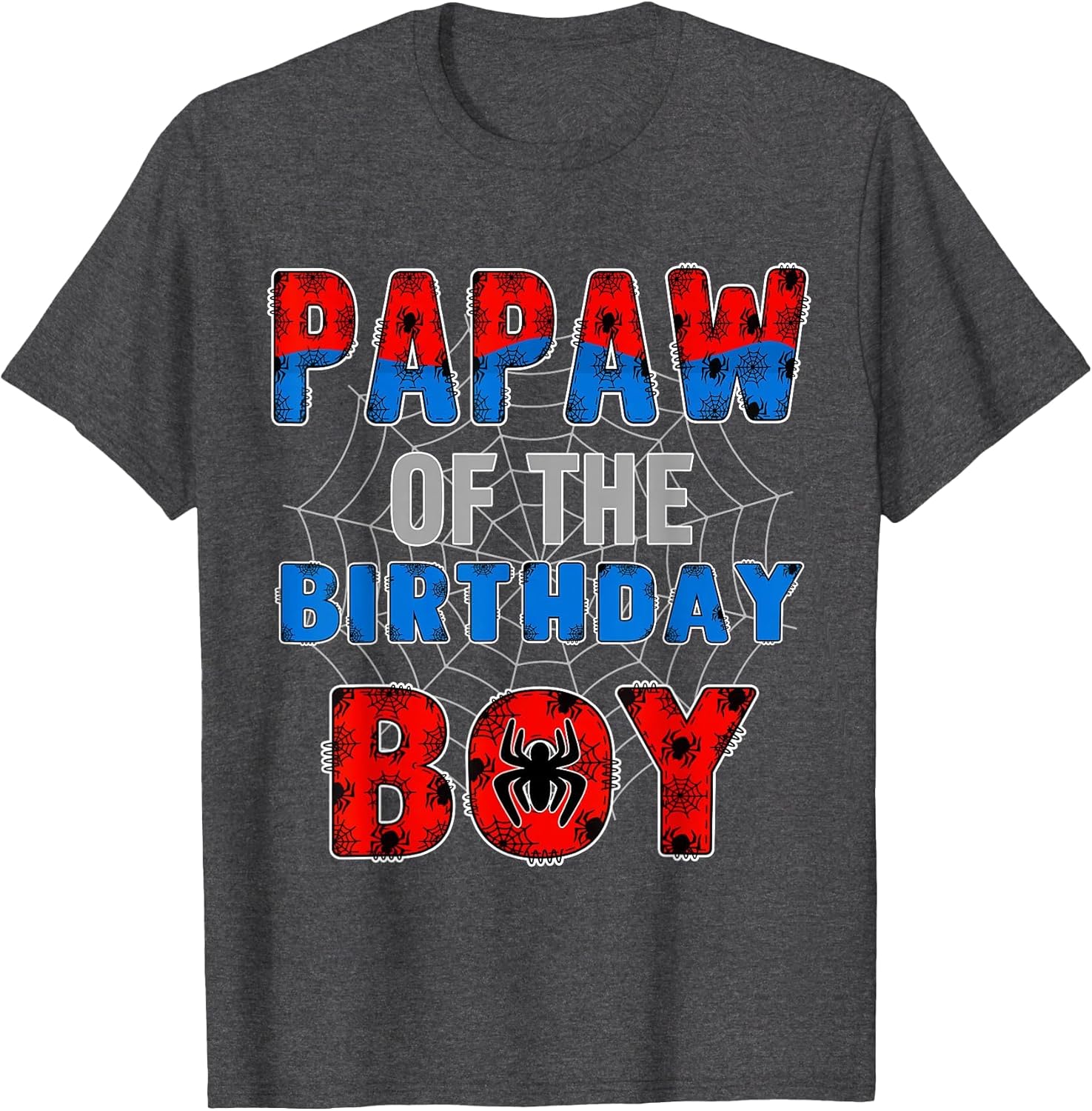 Papaw of The Birthday Boy Family Spider Web Birthday Party