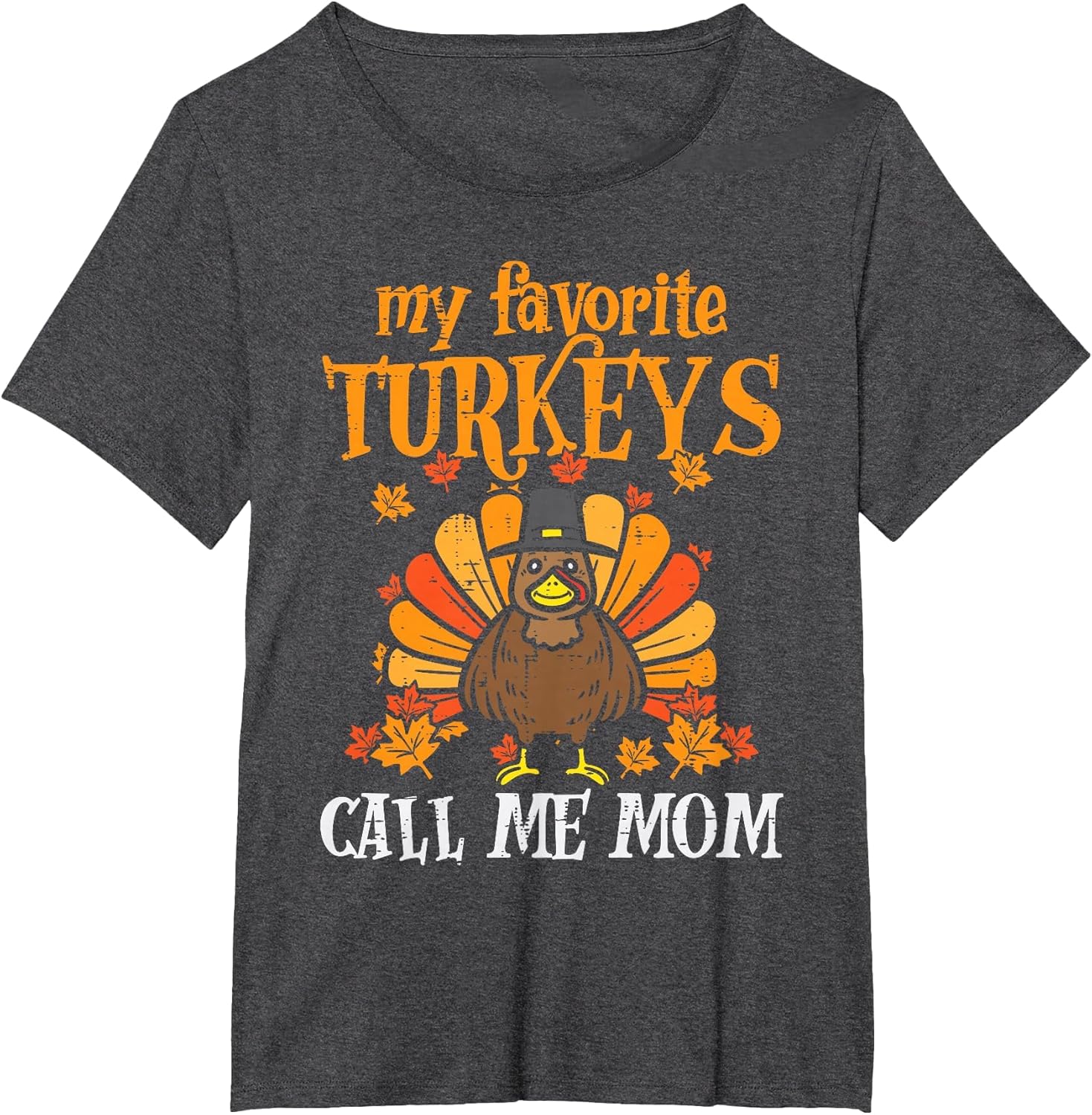 My Favorite Trukeys Call Me Mom Matching Thanksgiving