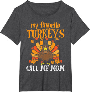 My Favorite Trukeys Call Me Mom Matching Thanksgiving