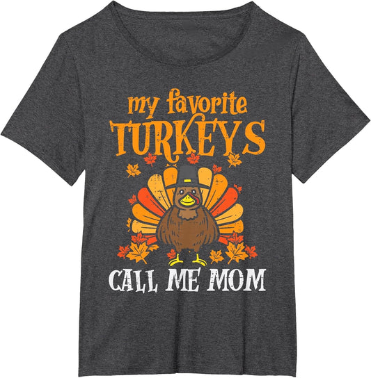 My Favorite Trukeys Call Me Mom Matching Thanksgiving