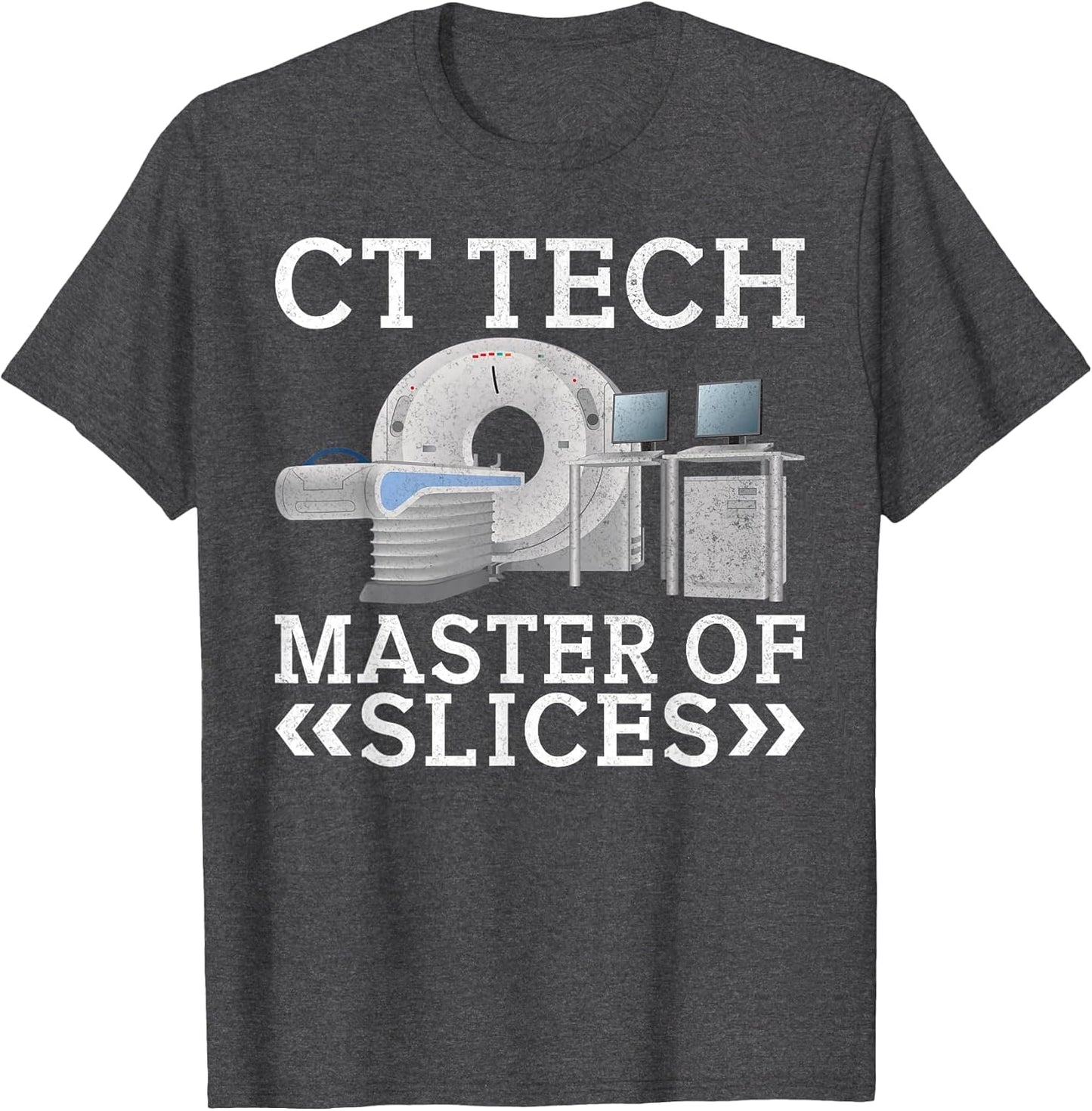 CT Tech Master of Slices Radiology