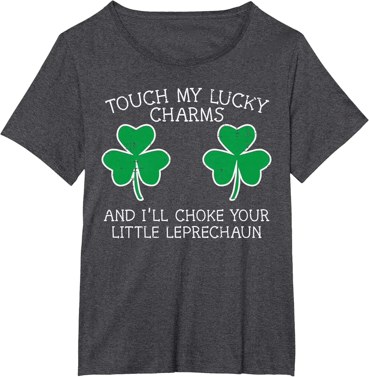 St Patricks Day Touch My Lucky Charm Fun Saint Paddys Women