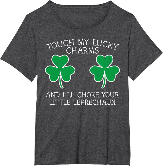 St Patricks Day Touch My Lucky Charm Fun Saint Paddys Women