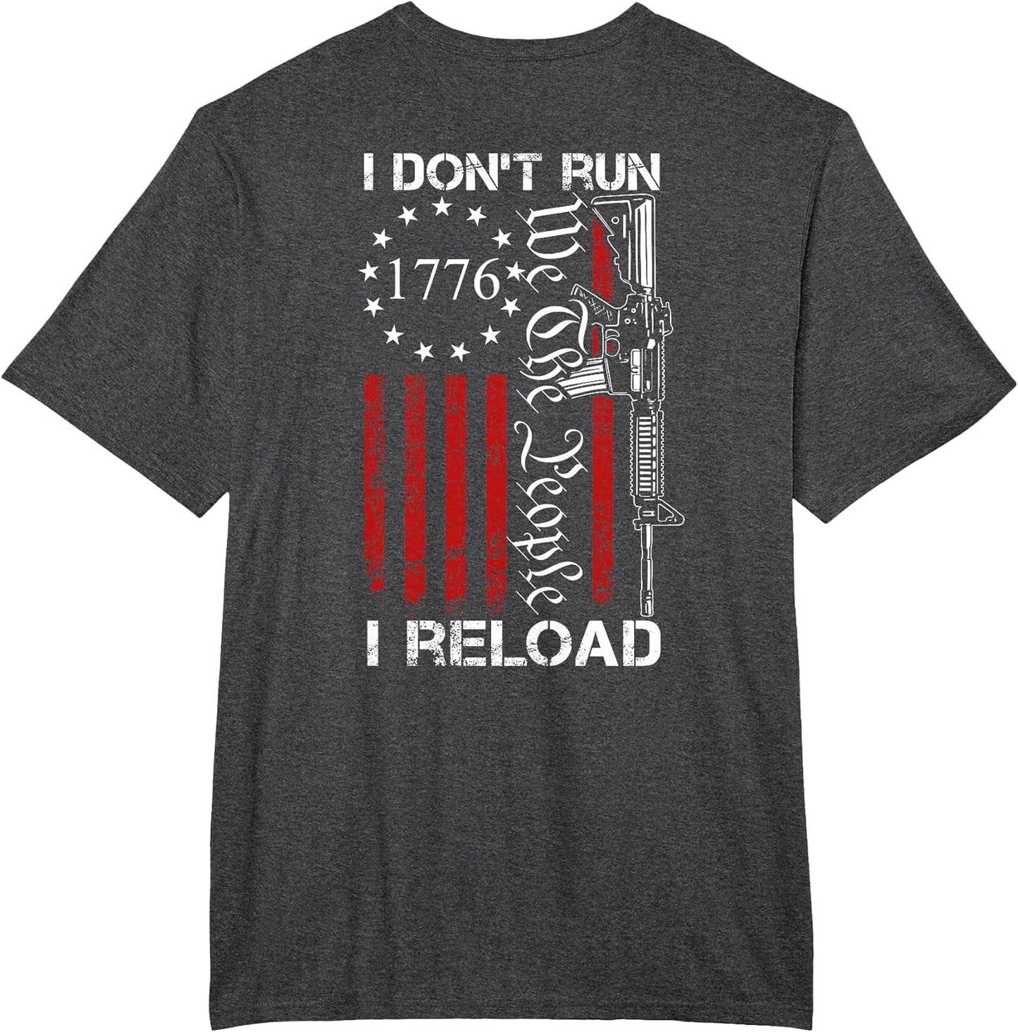 I Don't Run I Reload - We The People Funny AR15 (ON Back)