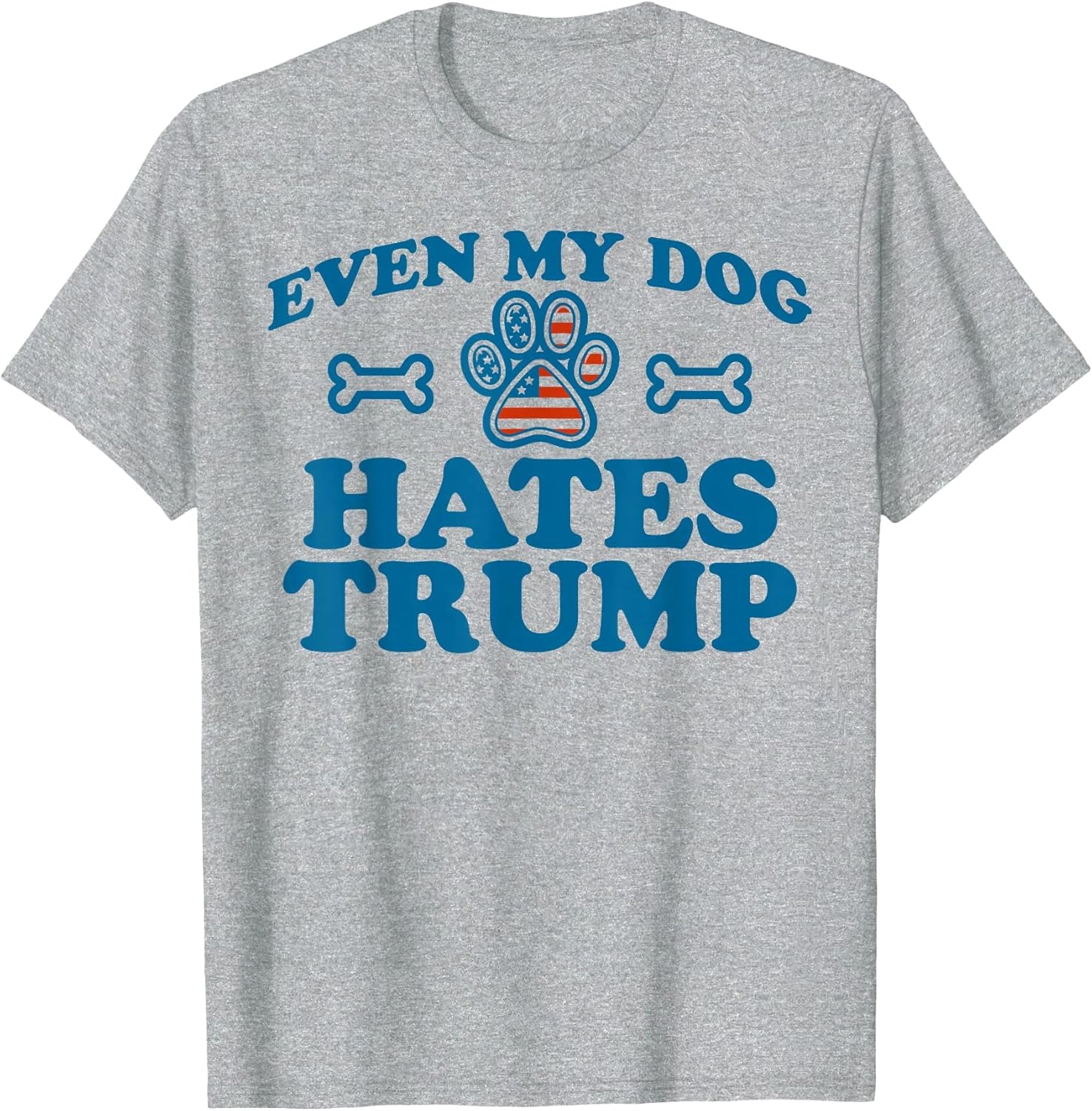 Even My Dog Hates Trump