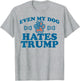 Even My Dog Hates Trump