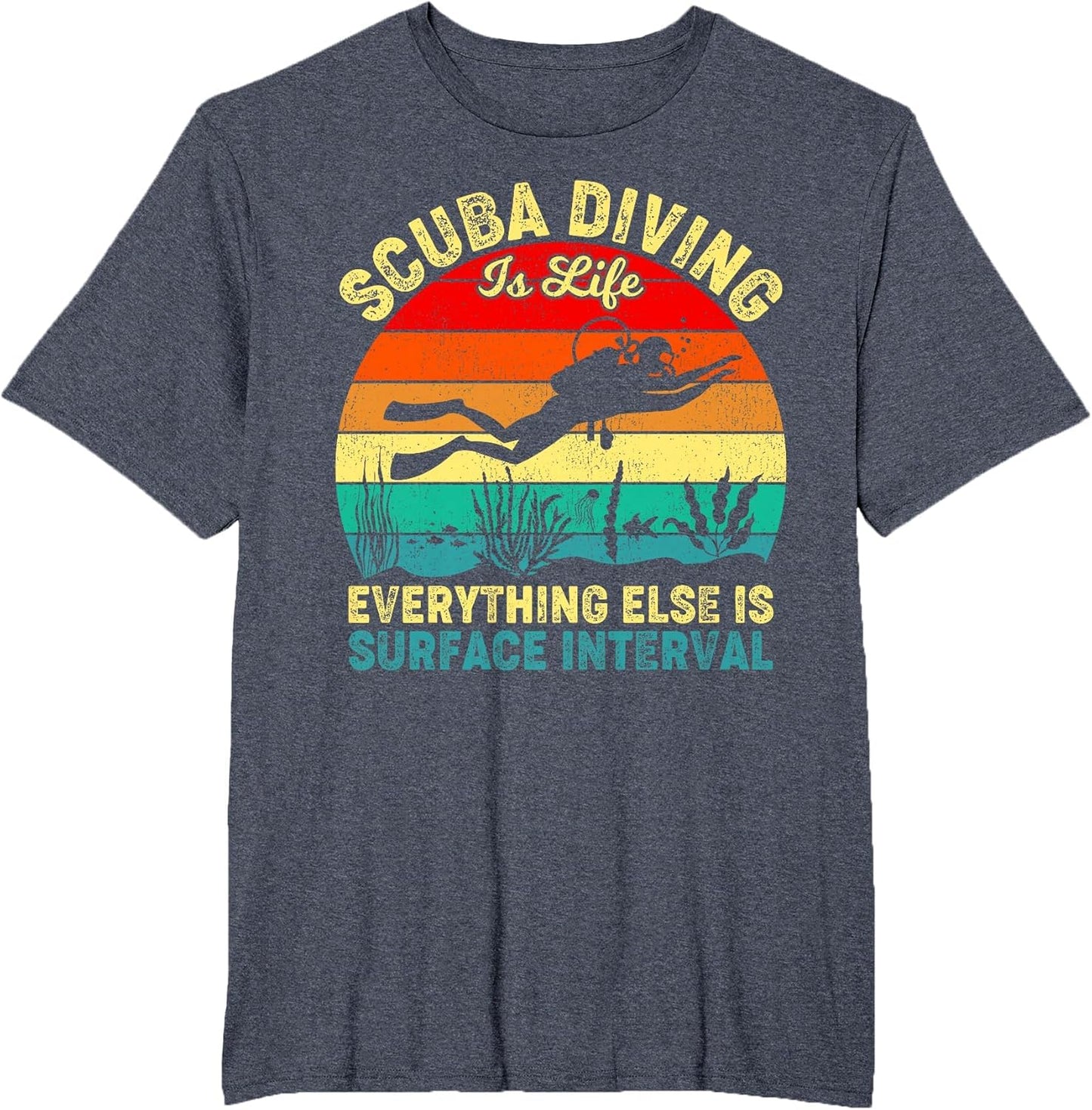 Scuba Diving is Life Everything Else Surface Interval Diving