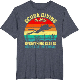 Scuba Diving is Life Everything Else Surface Interval Diving
