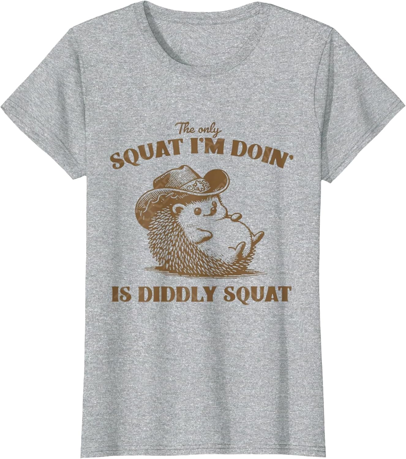 The Only Squat I'm Doing is Diddly Squat
