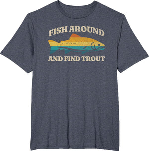 Fish Around and Find Trout Retro Fly Fishing