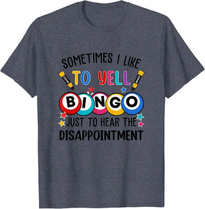 Sometimes I Yell Bingo Funny Lucky Bingo Lover Mom Grandma