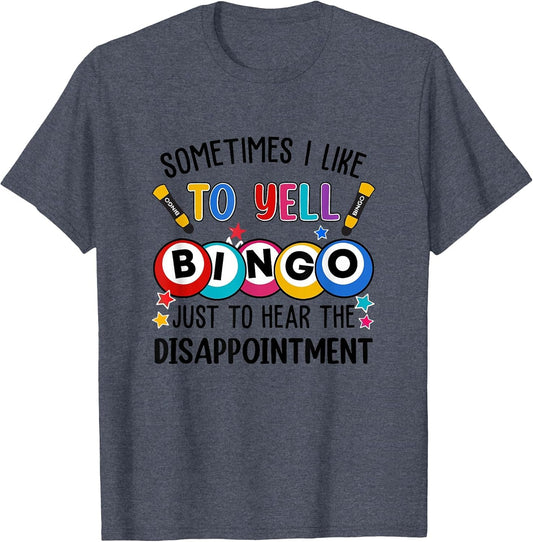 Sometimes I Yell Bingo Funny Lucky Bingo Lover Mom Grandma