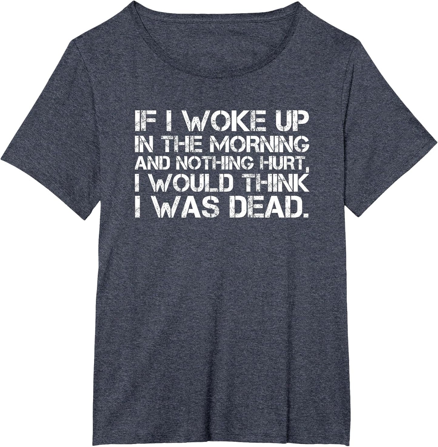 If I Woke Up in The Morning and Nothing Hurt Funny