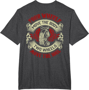 Motorcycle Shirt Biker Four Wheels Move Body Two Move Soul