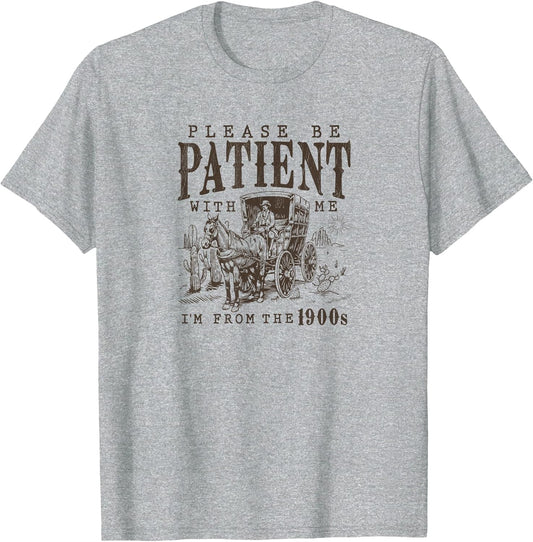 Please Be Patient I'm from The 1900s Funny Boomer Meme Print