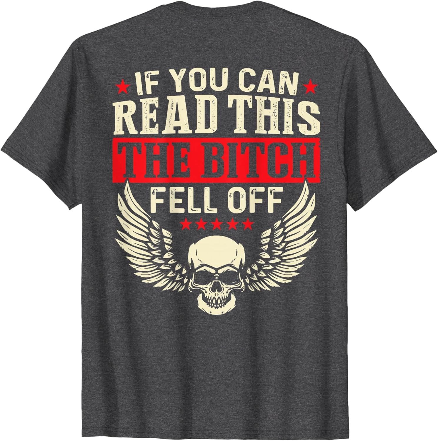 If You Can Read This The Bitch Fell Off Biker Back Print
