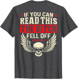 If You Can Read This The Bitch Fell Off Biker Back Print
