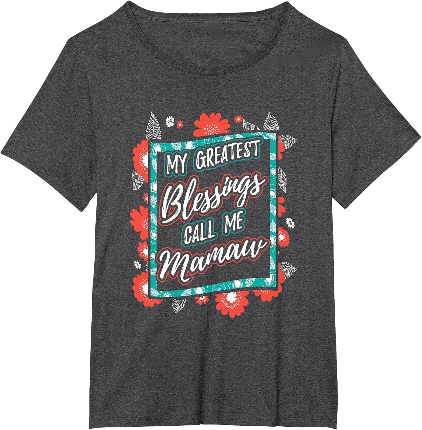 My Greatest Blessings Call Me Mamaw