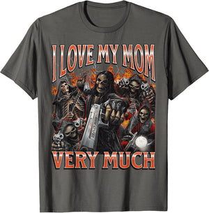 I Love My Mom Very Much Funny Hard Skeleton Meme Bootleg