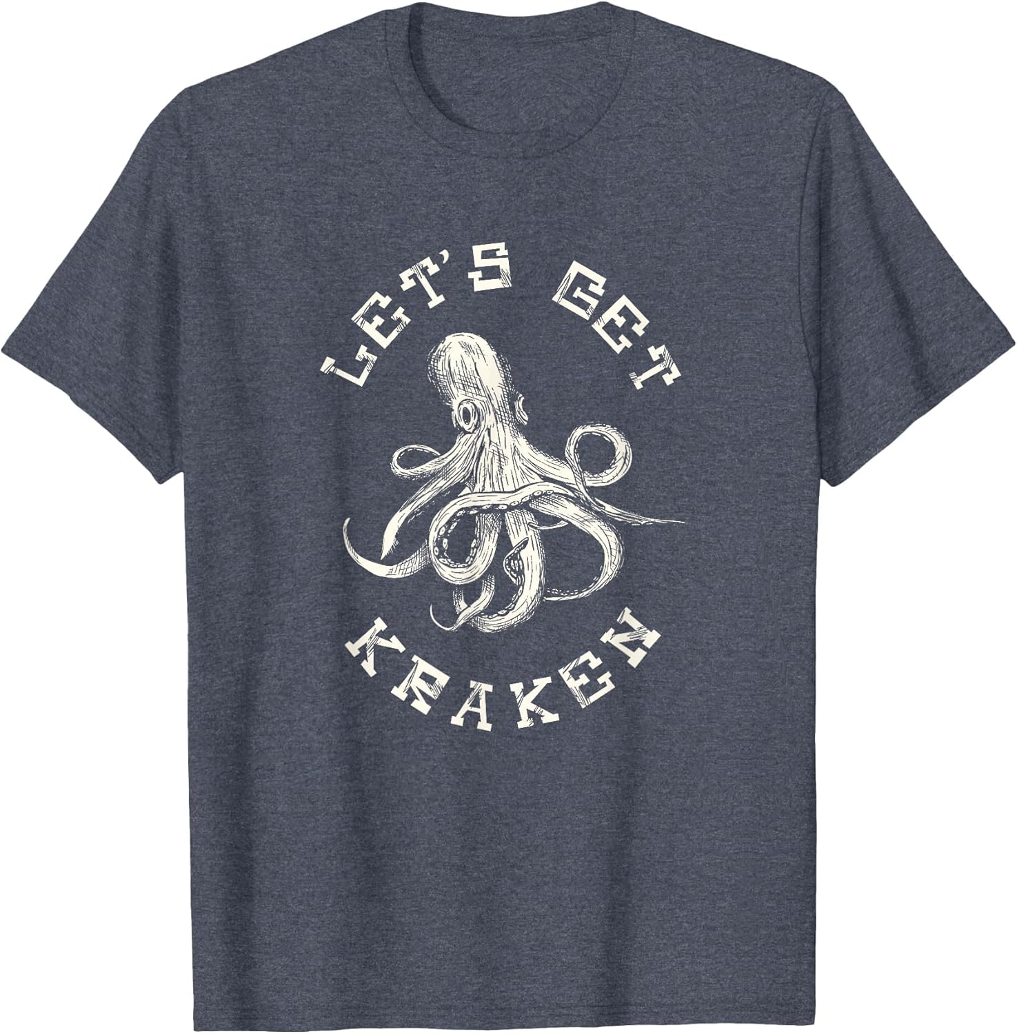 Funny Saying Lets Get Kraken Fathers Day
