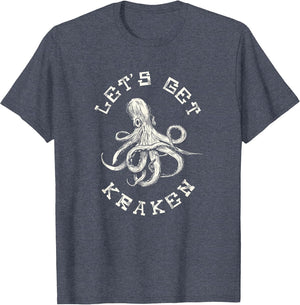Funny Saying Lets Get Kraken Fathers Day