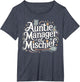 Funny Auntie Manager of Mischief Family Matching Best Aunt