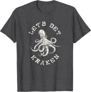 Funny Saying Lets Get Kraken Fathers Day